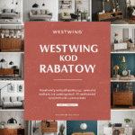 Westwing: Twoje Źródło Inspiracji i Okazji dla Domu – Jak Znaleźć Najlepsze Kody Rabatowe?