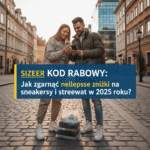 Sizeer Kod Rabatowy: Jak Zgarnąć Najlepsze Zniżki na Sneakersy i Streetwear w 2025 Roku?
