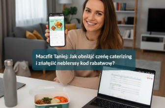 Maczfit taniej: Jak obniżyć cenę cateringu i znaleźć najlepszy kod rabatowy?